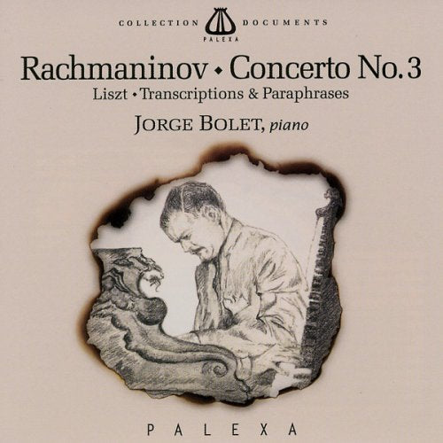 Rachmaninov: Piano Concerto No.3. Liszt Transcriptions & Paraphrases.