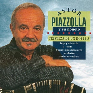 Tristeza de un doble A - Astor Piazzolla