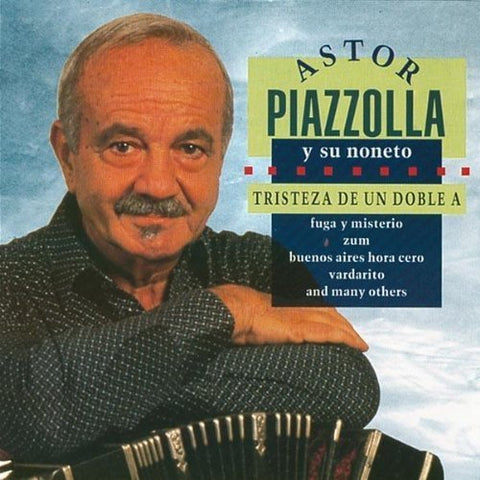 Tristeza de un doble A - Astor Piazzolla
