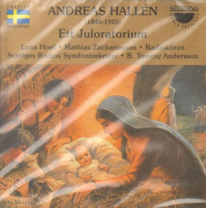 Andreas Hallen (1846-1925): Ett Juloratorium (Christmas Oratorio)