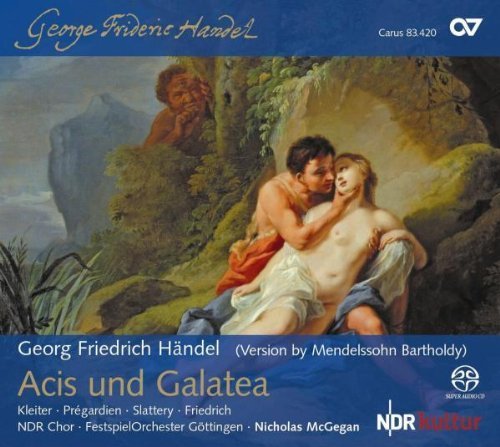 Handel/ Mendelssohn: ACIS UND GALATEA