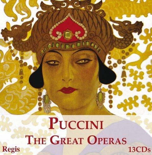 Puccini: The Great Operas - LA BOHÈME, TOSCA, MADAMA BUTTERFLY, LA FANCIULLA DEL WEST, IL TRITTICO & TURANDOT.