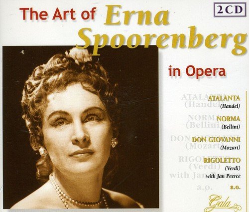 The Art of Erna Spoorenberg. Arias from Atalanta, Don Giovanni, Cosi Fan Tutte, Norma, Don Pasquale, Lucia di Lammermoor, Rigoletto, Der Rosenkavalier, Die Zauberflöte & more