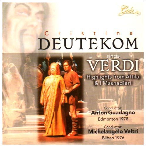 Cristinas Deutekom sings Arias & Scenes from Verdi's Attila & I Masnadieri