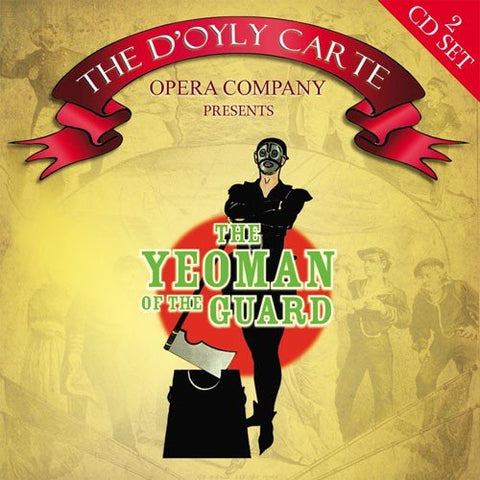 Gilbert & Sullivan: THE YEOMAN OF THE GUARD