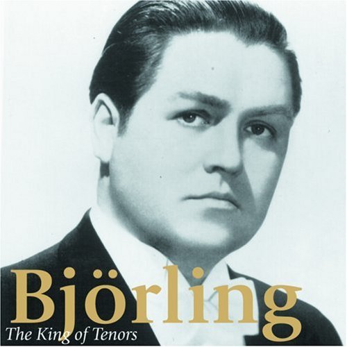 Jussi Björling - King of Tenors