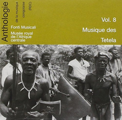 Anthologie de la Musique Congolaise, vol. 8 - Musique des Tetela - Musée Royal de l'Afrique Centrale