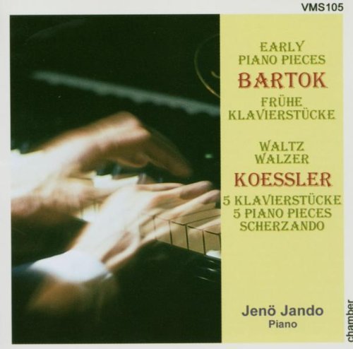 Bartok: 4 Piano Pieces/ Hans Koessler (1853-1926): 6 Waltzes. 5 Piano Pieces.