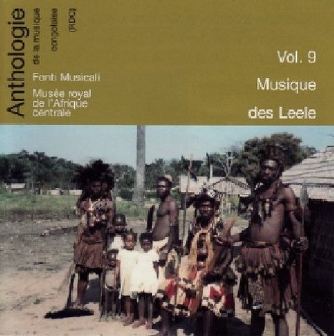 Anthologie de la Musique Congolaise, vol. 9 - Musique des Leele - Musée Royal de l'Afrique Centrale