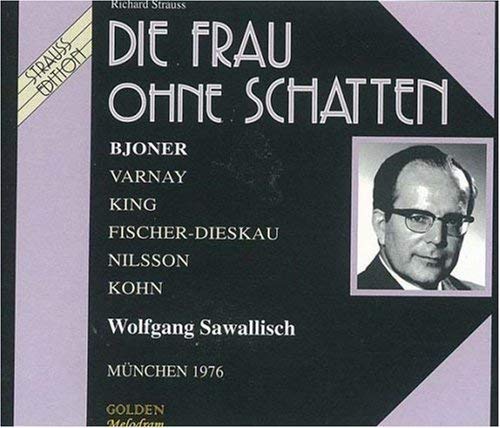 R. Strauss: DIE FRAU OHNE SCHATTEN