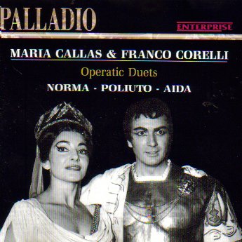 Maria Callas & Franco Corelli Duets from Norma, Poliuto & Aida