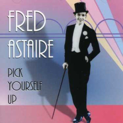 Fred Astaire - Pick yourself up