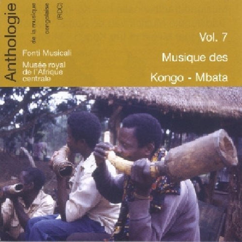 Anthologie de la Musique Congolaise, vol. 7 - Musique des Kongo - Mbata - Musée Royal de l'Afrique Centrale