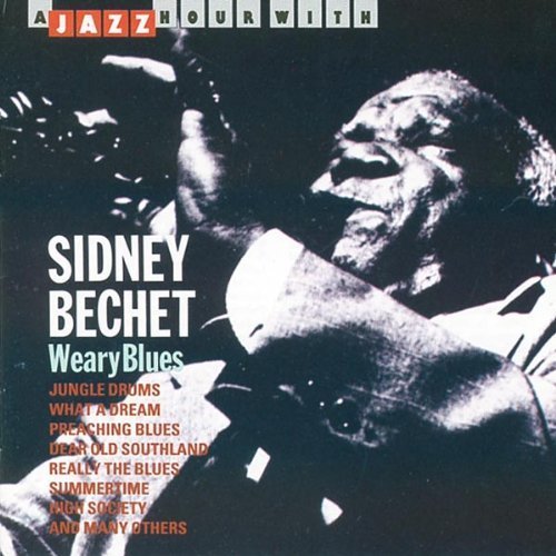 Sidney Bechet - Weary Blues