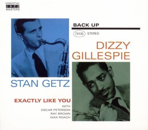 Dizzy Gillespie & Stan Getz - Exactly Like You