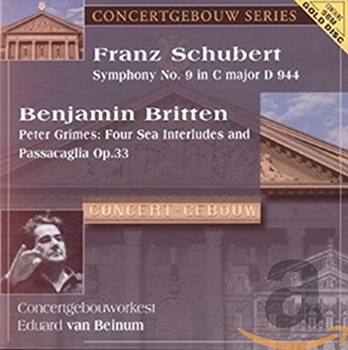 Schubert: Symphony No. 9 in C major D 944/ Britten: Four Sea Interludes and Passacaglia from Peter Grimes, op. 33.