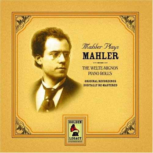 Mahler Plays Mahler