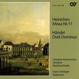 Heinchen: Missa 11/ Handel: Dixit Dominus