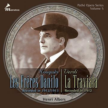 Les Freres Danilo/La Traviata - Featuring Henri Albers Pathé Opera Series Vol. 5