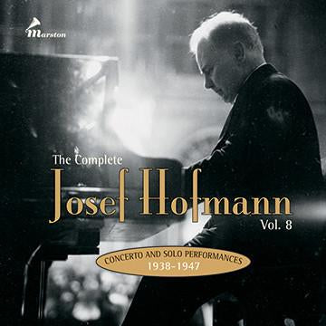 Josef Hofmann vol. 8: Concerto and Solo Performances 1938-1947