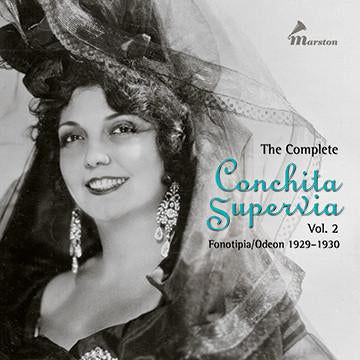 The Complete Conchita Supervia vol. 2 Fonotipia and Odeon 1929-1930