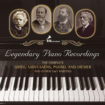 The Legendary Piano Recordings: The Complete Grieg, Saint-Saëns, Pugno, and Diémer