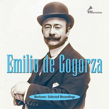 Emilio de Gogorza, Baritone: Selected Recordings