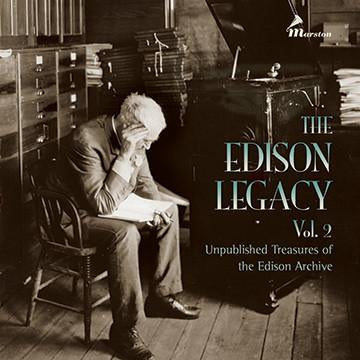 The Edison Legacy, Vol. 2: Unpublished Treasures of the Edison Archive