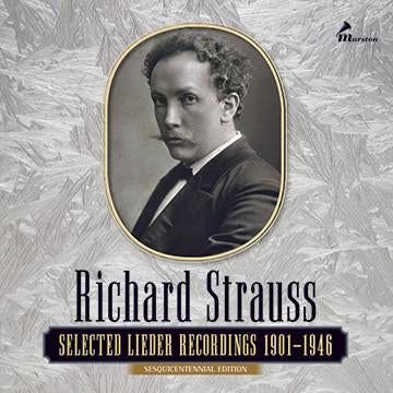 Richard Strauss - Selected Lieder Recordings 1901-1946 Sesquicentennial Edition