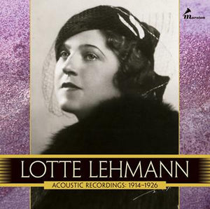 Lotte Lehmann - The Complete Acoustic Recordings, 1914-1926