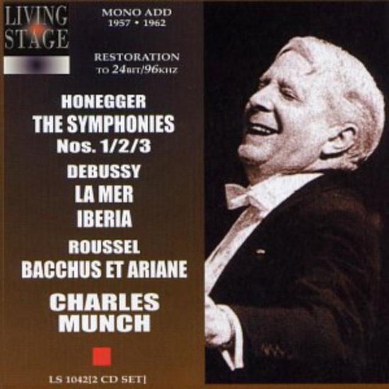 Honegger: The Symphonies. Debussy: La Mer. Iberia. Roussel: Bacchus et Ariane.