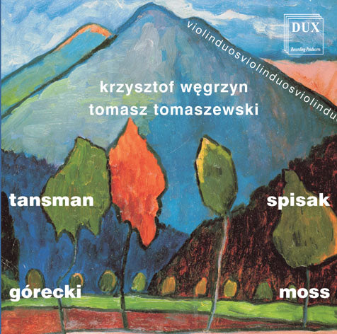 Polish Violin Duos by Tansman, Spisak,Gorecki &  Moss