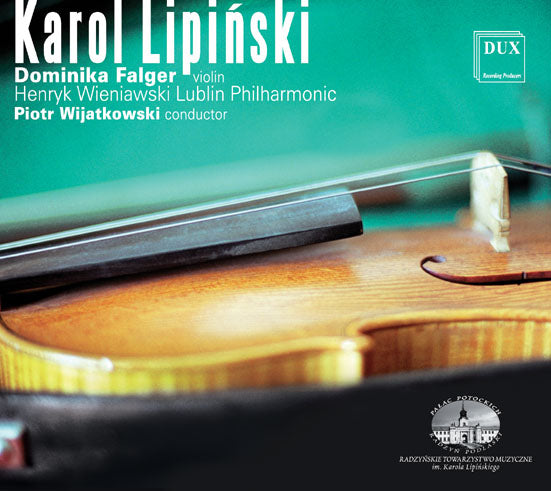 Karol Lipinski (1790-1861): Symphony No 3; Violin Concerto