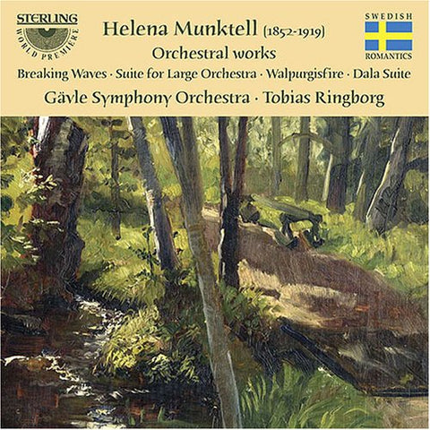 Helena Munktell (1852-919): Breaking Waves. Suite for Large Orchestra. Walpurgisfire. Dala Suite.