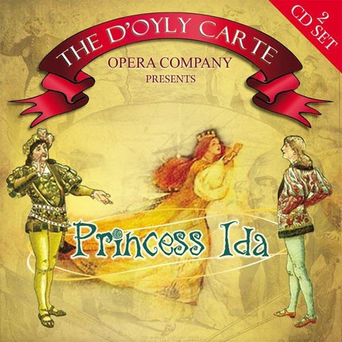 Gilbert & Sullivan:  PRINCESS IDA