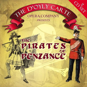 Gilbert & Sullivan:  THE PIRATES OF PENZANCE