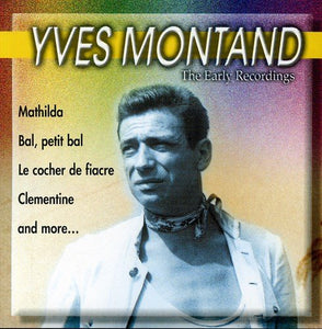 Yves Montand - The Early Recordings