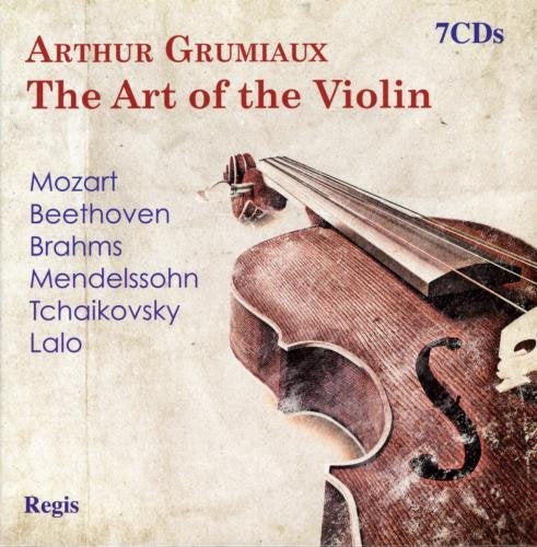 Arthur Grumiaux - The Art Of The Violin