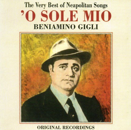 Beniamino Gigli - The Very Best of Neapolitan Songs