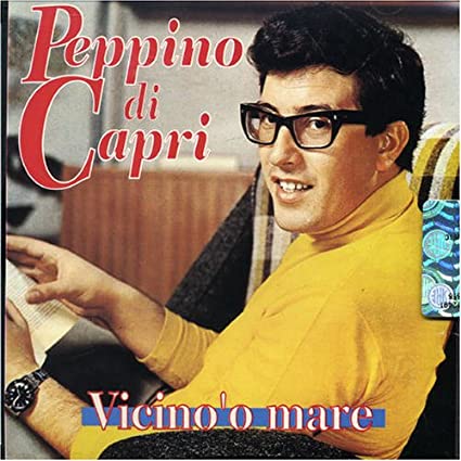 Peppino di Capri- Vicino'o Mare