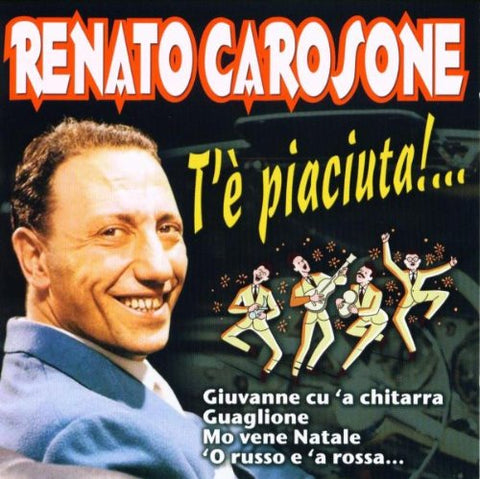 Renato Carosone: T'e Piaciuta!