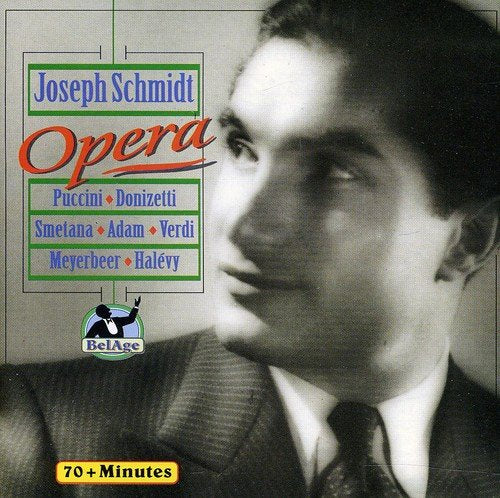 Joseph Schmidt -Opera Arias from Die Zauberflöte, L'Elisir d'Amore, Rigoletto, Il Trovatore, Tosca,  Turandot, Un Ballo in Maschera, L'Africaine & more