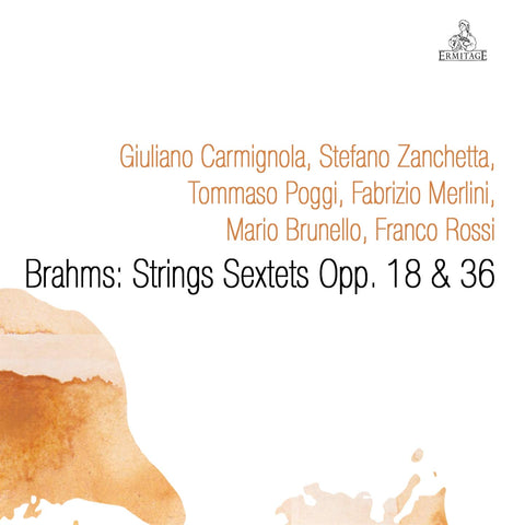Brahms: String Sextets Opp. 18 & 36