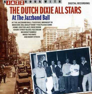 Dutch Dixie - At The Jazzban Ball