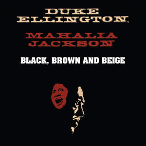 Duke Ellington - Black, Brown & Beige