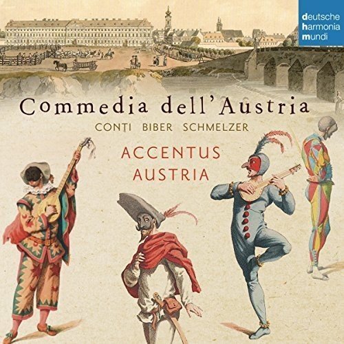 Commedia Dell'Austria  - Works by Conti, Mattei, Schmelzer, Dragji & Biber