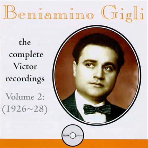 Beniamino Gigli: The Complete Victor Recordings, Vol. 2 (1926-28)