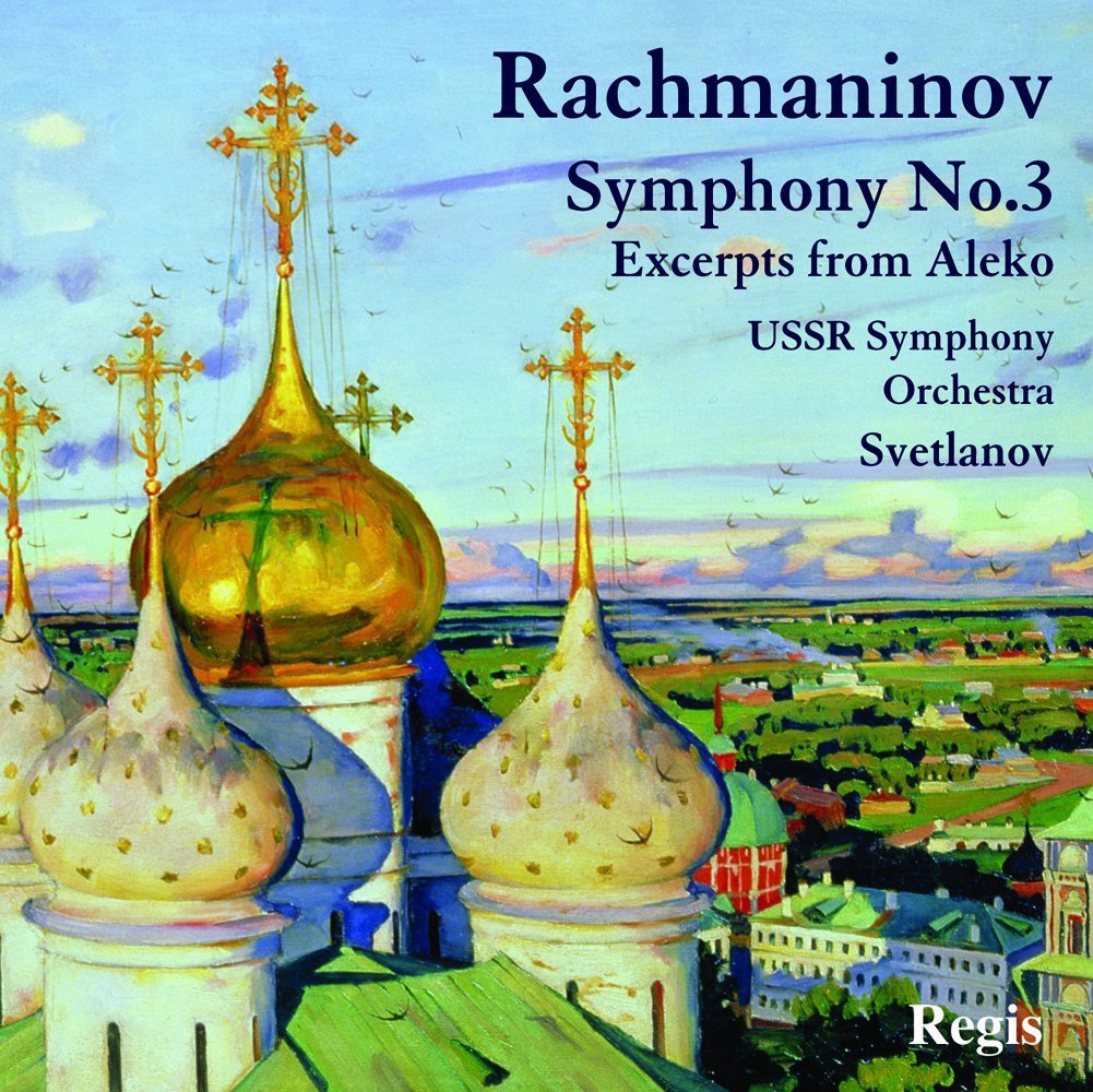 Rachmaninov: Symphony 3. Excerpts from Aleko