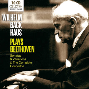 Wilhelm Backhaus plays Beethoven - Sonatas & Variations & The Complete Concertos.