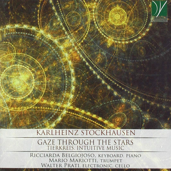 Karlheinz Stockhausen: Gaze Through the Stars